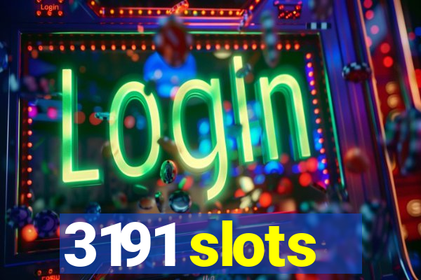 3191 slots